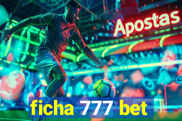 ficha 777 bet